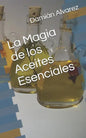 La Magia de Los Aceites Esenciales - Paperback