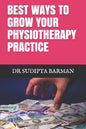 Best Ways to Grow Your Physiotherapy Practice - Paperback