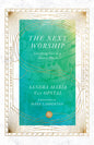 The Next Worship: Glorifying God in a Diverse World - Paperback