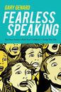 Fearless Speaking: Beat Your Anxiety, Build Your Confidence, Change Your Life - Paperback