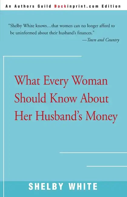 What Every Woman Should Know about Her Husband's Money - Paperback