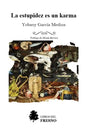 La estupidez es un karma (Aforismos) - Paperback