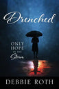 Drenched: Only Hope in the Storm - Paperback