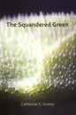 The Squandered Green - Paperback