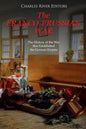 The Franco-Prussian War: The History of the War that Established the German Empire - Paperback
