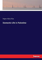 Domestic Life in Palestine - Paperback