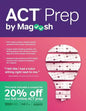 ACT Prep by Magoosh: ACT Prep Guide with Study Schedules, Practice Questions, and Strategies to Improve Your Score - Paperback