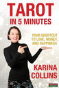 Tarot in 5 Minutes: Your Shortcut to Love, Money, and Happiness - Paperback