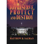 To Preserve, Protect and Destroy - Hardcover