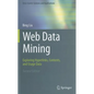 Web Data Mining: Exploring Hyperlinks, Contents, and Usage Data - Hardcover
