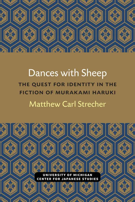 Dances with Sheep: The Quest for Identity in the Fiction of Murakami Haruki - Paperback
