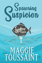 Spawning Suspicion - Paperback