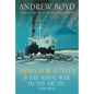 Arms for Russia and the Naval War in the Arctic, 1941-1945 - Hardcover