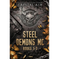 Steel Demons MC: Books 1-3 - Paperback