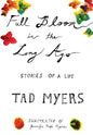 Full Bloom in the Long Ago - Hardcover