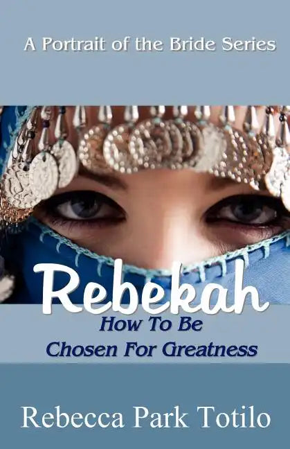 A Portrait of the Bride: Rebekah - Paperback