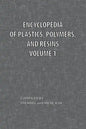 Encyclopedia of Plastics, Polymers, and Resins Volume 1 - Paperback