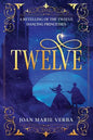 Twelve: A Retelling of the Twelve Dancing Princesses - Paperback