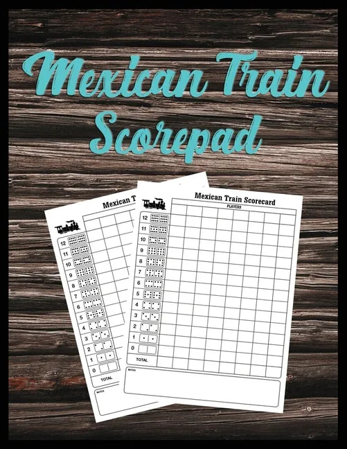 Mexican Train Scorepad: Scorecard Book Score cards for Dominoes Tally Cards, Chicken Foot 8.5" x 11", 118 Pages - Paperback