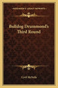 Bulldog Drummond's Third Round - Paperback