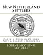 New Netherland Settlers: Captain Adriaen Crijnen Post & Claartje Moockers - Paperback