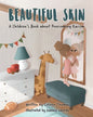 Beautiful Skin: A Children's Book about Overcoming Racism - Paperback