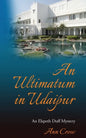 An Ultimatum in Udaipur: An Elspeth Duff Mystery - Paperback