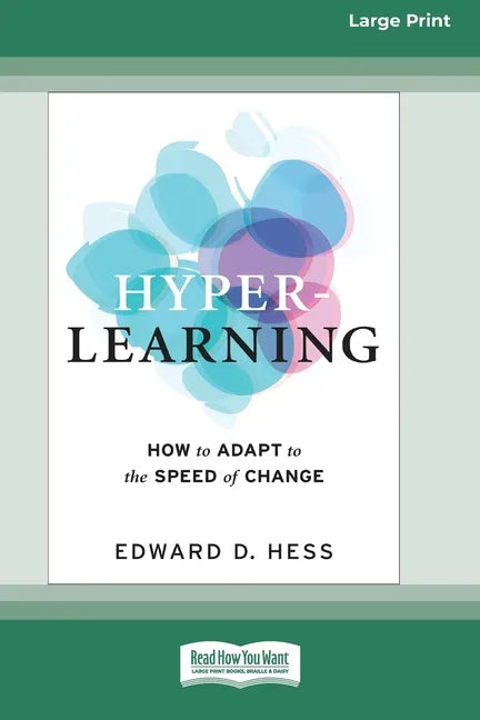 Hyper-Learning: How to Adapt to the Speed of Change (16pt Large Print Edition) - Paperback