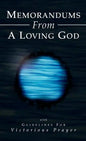 Memorandums From A Loving God - Hardcover