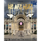 We Are Here: Street Art Enters the Museum - Hardcover