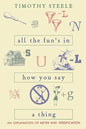 All the Fun's in How You Say a Thing: An Explanation of Meter and Versification - Paperback