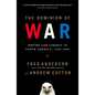 The Dominion of War: Empire and Liberty in North America, 1500-2000 - Paperback