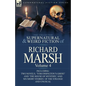 The Collected Supernatural and Weird Fiction of Richard Marsh: Volume 4-Including Two Novels, 'Tom Ossington's Ghost' and 'The House of Mystery, ' and - Paperback