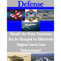 Should the Posse Comitatus Act be Changed to Effectively Support Local Law Enforcement? - Paperback