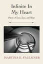 Infinite In My Heart: Poems of Love, Loss, and Hope - Paperback