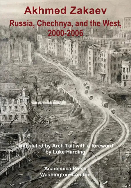 Russia, Chechnya, and the West,2000-2006: The Emboldening of Putin - Hardcover