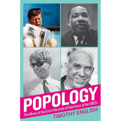 Popology: The Music of the Era in the Lives of Four Icons of the 1960s - Paperback
