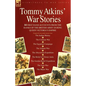 Tommy Atkins War Stories - 14 First Hand Accounts from the Ranks of the British Army During Queen Victoria's Empire - Paperback