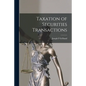 Taxation of Securities Transactions - Paperback