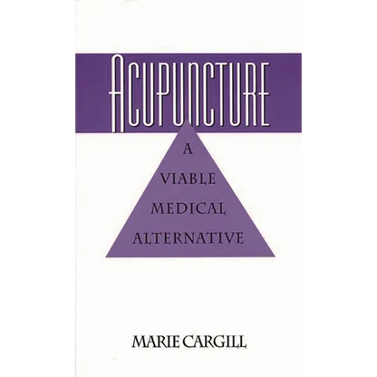 Acupuncture: A Viable Medical Alternative - Paperback