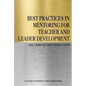 Best Practices in Mentoring for Teacher and Leader Development - Paperback
