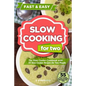 Slow Cooking for Two: The Slow Cooker Cookbook with 55 Slow Cooker Recipes for Two People - Paperback