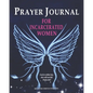 Prayer Journal For Incarcerated Women: 52 Week Scripture, Devotional & Guided Prayer Journal - Paperback