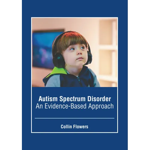 Autism Spectrum Disorder: An Evidence-Based Approach - Hardcover