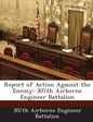 Report of Action Against the Enemy: 307th Airborne Engineer Battalion - Paperback