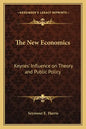 The New Economics: Keynes' Influence on Theory and Public Policy - Paperback