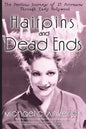 Hairpins and Dead Ends: The Perilous Journeys of 25 Actresses Through Early Hollywood - Paperback