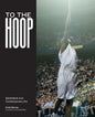To the Hoop: Basketball and Contemporary Art - Paperback