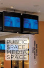 Public Space, Media Space - Paperback