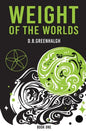 Weight of the Worlds: Book One - Paperback
